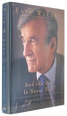 And the Sea Is Never Full: Memoirs, 1969 by Wiesel, Elie | Hardcover | The Holocaust