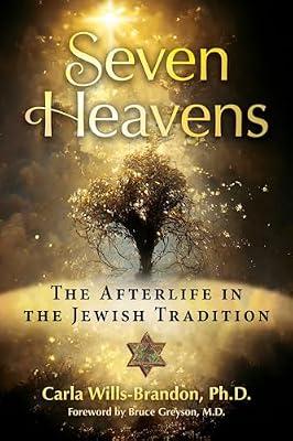 Seven Heavens: The Afterlife in the Jewish Tradition by Wills-Brandon, Carla | Paperback | Body