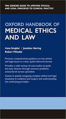 OXFORD HANDBOOK OF MEDICAL ETHICS AND LAW by Smajdor, Anna; Herring, Jonathan; Wheeler, Robert | Flexibound | Medical