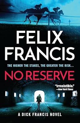 NO RESERVE (Dick Francis) by Francis, Felix | Hardcover | Fiction