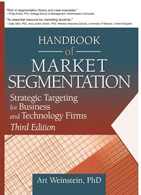 Handbook of Market Segmentation: Strategic Targeting for Business and Technology Firms (Haworth Series in Segmented, Targeted, and Customized Market) by Weinstein, Art | Paperback | Business & Economics