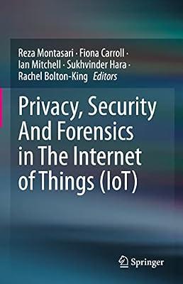 Privacy, Security and Forensics in the Internet of Things IoT | Hardcover | Computers
