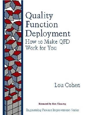 Quality Function Deployment: How to Make QFD Work for You (Engineering Process Improvement) by COHEN | Hardcover | Production & Quality Control Management