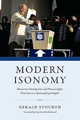 Modern Isonomy: Democratic Participation and Human Rights Protection as a System of Equal Rights by Stourzh, Gerald | Paperback | Political Science