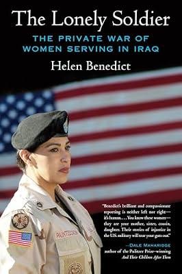 Lonely Soldier: The Private War of Women Serving in Iraq by Benedict, Helen | Paperback | Middle Eastern History