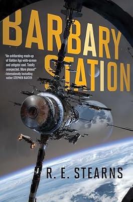 Barbary Station, 1: Volume 1 (Shieldrunner Pirates) by Stearns, R. E. | Hardcover | Fiction