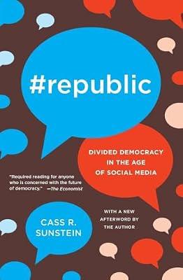 #Republic: Divided Democracy in the Age of Social Media by Sunstein, Cass R. | Paperback | Political Science