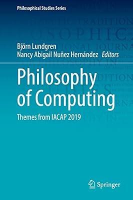 Philosophy of Computing: Themes from Iacap 2019: 143 (Philosophical Studies, 143) | Hardcover | Philosophy