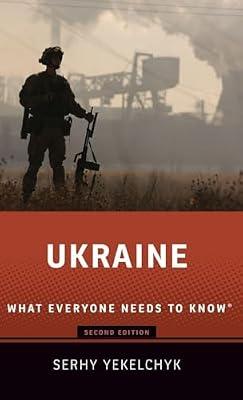 Ukraine: What Everyone Needs to Know® by YEKELCHYK | Hardcover | Politics & Government