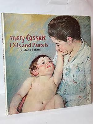 Mary Cassatt: Oils and Pastels by Bullard, E. John | Hardcover