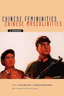 Chinese Femininities/Chinese Masculinities: A Reader: 4 (Asia: Local Studies/Global Themes) | Paperback | Social Science