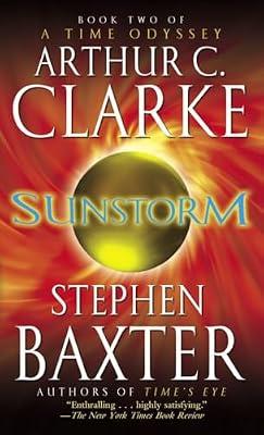 Sunstorm: 02 (Time Odyssey, 2) by Baxter, Stephen; Clarke, Arthur C. | Mass_Market | Fiction