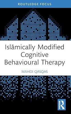 Islamically Modified Cognitive Behavioural Therapy (Islamic Psychology and Psychotherapy) by Qasqas, Mahdi | Paperback | Regional
