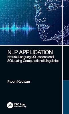 NLP Application: Natural Language Questions and SQL using Computational Linguistics by Kedwan, Ftoon | Hardcover | Natural Language And Machine Translation