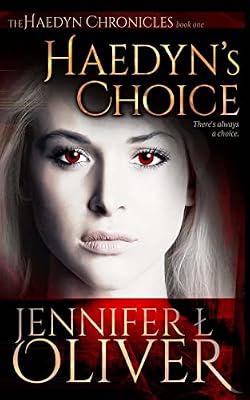 Haedyn's Choice (Haedyn Chronicles) by Oliver, Jennifer L. | Paperback | Fiction