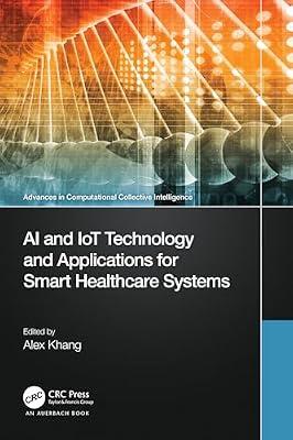 AI and IoT Technology and Applications for Smart Healthcare Systems (Advances in Computational Collective Intelligence) | Paperback | Economics