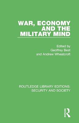 War, Economy and the Military Mind: 3 (Routledge Library Editions: Security and Society) | Hardcover | Politics And Government 2