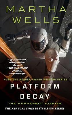 Platform Decay: 8 (Murderbot Diaries, 8) by Wells, Martha | Hardcover | Fiction
