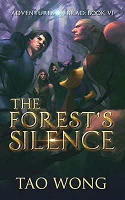 The Forest's Silence: Book 6 of the Adventures on Brad by Wong, Tao | Paperback | Fiction & Related Items