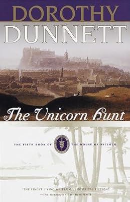 The Unicorn Hunt: Book Five of the House of Niccolo: 5 (House of Niccolo Series) by Dunnett, Dorothy | Paperback | Fiction