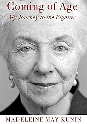 Coming of Age: My Journey to the Eighties by Kunin Governor, Madeleine May | Hardcover | Biography & Autobiography