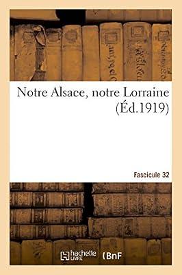 Notre Alsace, Notre Lorraine. Fascicule 32 by Sans Auteur | Paperback | Classic Fiction (Pre C 1945)
