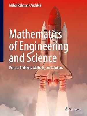 Mathematics of Engineering and Science: Practice Problems, Methods, and Solutions by Rahmani-Andebili, Mehdi | Hardcover | Mathematics
