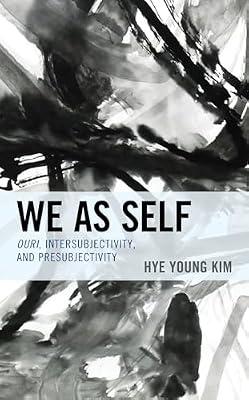 We As Self: Ouri, Intersubjectivity, and Presubjectivity by Kim, Hye Young | Hardcover | Philosophy