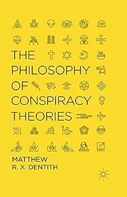 The Philosophy of Conspiracy Theories by Dentith, M. | Paperback | Social & Political Philosophy