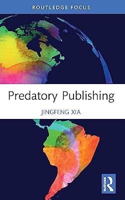 Predatory Publishing by Xia, Jingfeng | Paperback | Economics