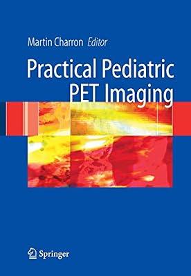 PRACTICAL PEDIATRIC PET IMAGING by CHARRON M. | Hardcover | Medical