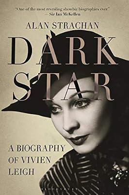 Dark Star: A Biography of Vivien Leigh by Strachan, Alan | Paperback | Biography & Autobiography