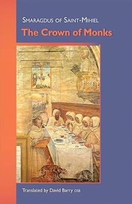 The Crown of Monks: 245 (Cistercian Studies Series) by Smaragdus of Saint-Mihiel | Paperback | Christian Communities & Monasticism