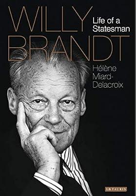 Willy Brandt: Life of a Statesman by Miard-Delacroix, Hélène | Hardcover | Biography & Autobiography