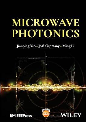 Microwave Photonics by Li, Ming; Yao, Jianping; Capmany, Jos | Hardcover | Science