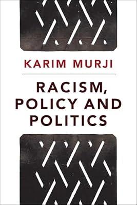 Racism, Policy and Politics by Murji, Karim | Hardcover | Ethnic Minorities & Multicultural Studies