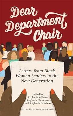 Dear Department Chair: Letters from Black Women Leaders to the Next Generation by Jordan-Zachery, Julia S.; Jean-Charles, Regine; Shonekan, Stephanie; Cole, Johnnetta Betsch; Evans, Stephanie; Gilbert, Tiffany; Rajack-Talley, Theresa; Lewis, Janaka B.; Adams, Stephanie; Henderson, Carol E.; Taylor, Colette M.; Jeffries, Eunice Myles; Langley, April C. E.; Jowers-Barber, Sandra; Sharpley-Whiting, Tracy | Paperback | Organization & Management Of Education