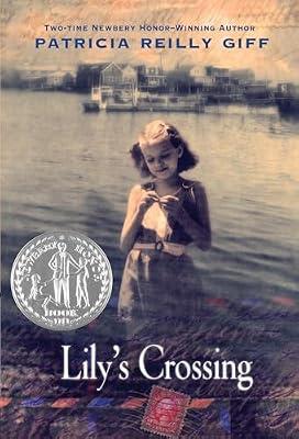 Lily's Crossing (Yearling Newberg) by Giff, Patricia Reilly | Paperback | Juvenile Fiction