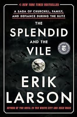 The Splendid and the Vile by Larson, Erik | Hardcover | History