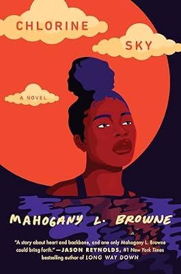 Chlorine Sky by Browne, Mahogany L. | Hardcover | Young Adult Fiction