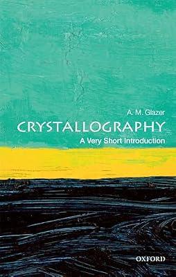 CRYSTALLOGRAPHY VSI: A Very Short Introduction by Glazer, A. M. | Paperback | Science