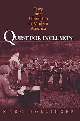 Quest for Inclusion: Jews and Liberalism in Modern America by Dollinger, Marc | Hardcover | History
