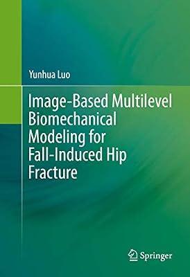 Image-Based Multilevel Biomechanical Modeling for Fall-Induced Hip Fracture by Luo, Yunhua | Hardcover | Biomedical Engineering