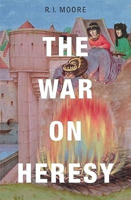 The War on Heresy by Moore, R. I. | Paperback | History