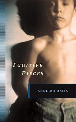 Fugitive Pieces by Michaels, Anne | Hardcover