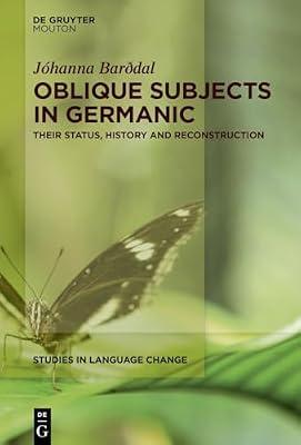 Oblique Subjects in Germanic: Their Status, History and Reconstruction: 21 (Issn, 21) by Bardal, Jhanna | Hardcover | Language Arts & Disciplines