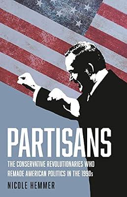 Partisans by Hemmer, Nicole | Hardcover | History