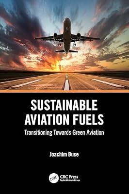 Sustainable Aviation Fuels: Transitioning Towards Green Aviation by Buse, Joachim | Paperback | Biofuels