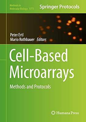 Cell-Based Microarrays: Methods and Protocols: 1771 (Methods in Molecular Biology) | Hardcover | Cellular Biology (Cytology)