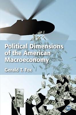 Political Dimensions of the American Macroeconomy (Issn) by Fox, Gerald T. | Paperback | Business & Economics